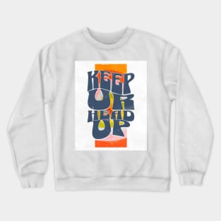 Keep up ur Head // Crewneck Sweatshirt